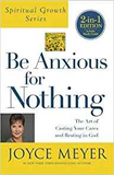Be Anxious For Nothing By Joyce Meyer