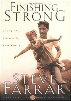 Finishing Strong by Steve Farrar