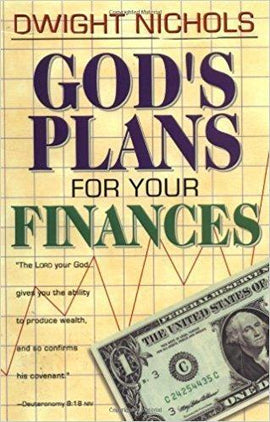 God’s Plans For Your Finances by Dwight Nichols