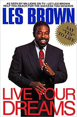 Live Your Dreams by Les Brown, Paperback - Jul 1, 1994.