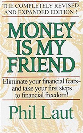 MONEY IS MY FRIEND by Phil Laut