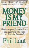 MONEY IS MY FRIEND by Phil Laut