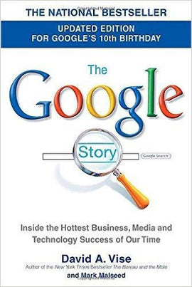 The Google Story: For Google's 10th Birthday Paperback by David A. Vise – September 23, 2008