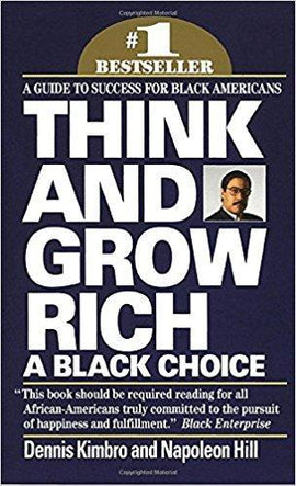 Think and Grow Rich: A Black Choice Mass Market (Paperback)– September 23, 1992 by Dennis Kimbro & Napoleon Hill(Author)