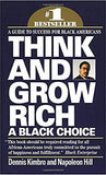 Think and Grow Rich: A Black Choice Mass Market (Paperback)– September 23, 1992 by Dennis Kimbro & Napoleon Hill(Author)