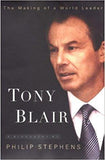 Tony Blair: The Making of a World Leader (Hardcover) – February 5, 2004  by Philip Stephens