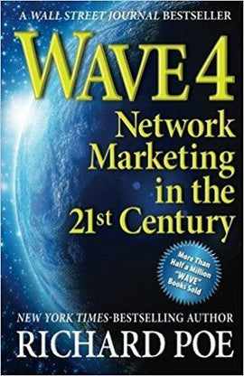 Wave 4: Network Marketing in the 21st Century by Richard Poe, Hardcover – September 24, 1999