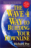The Wave 4 Way to Building Your Downline by Richard Poe, Paperback (2001-01-09)